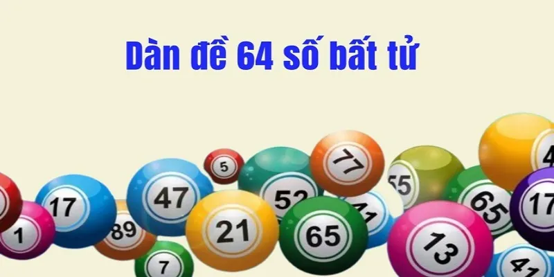 Các phương pháp các tạo dàn đề 64 số chuẩn