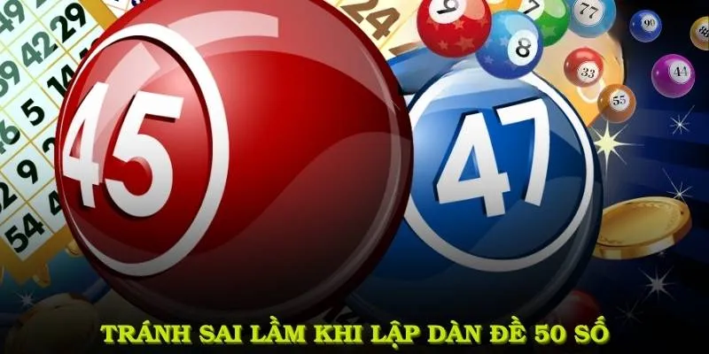 Tránh sai lầm khi lập dàn đề 50 số