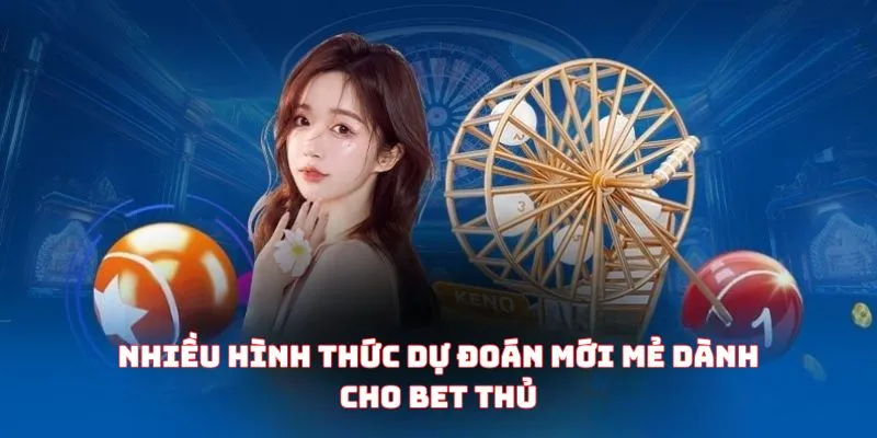 Nhiều hình thức dự đoán mới mẻ dành cho bet thủ